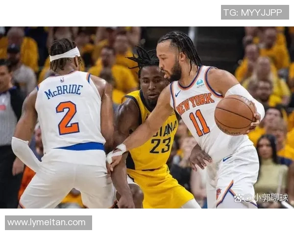 步行者鏖战尼克斯巅峰对决激荡全场演绎硬核篮球精神